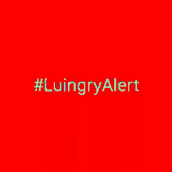 a green background with the words #luingryalert written in white