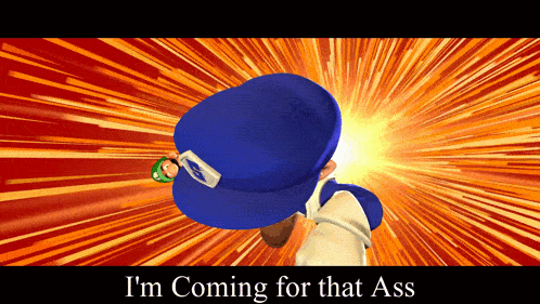 a cartoon character with a blue hat and the words i 'm coming for that ass