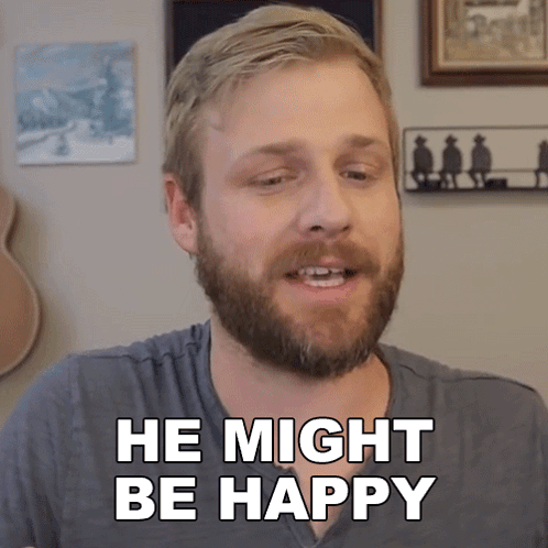 He Might Be Happy Grady Smith GIF - He Might Be Happy Grady Smith He Might Be Content GIFs