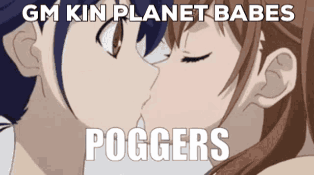 gm kin planet babes poggers is written on a picture of two girls kissing