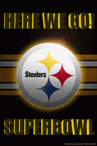 Pittsburgh Steelers Here We Go GIF - Pittsburgh Steelers Here We Go Superbowl GIFs