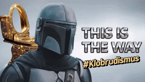 a poster that says this is the way #klobrudismus
