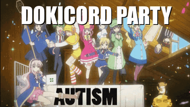 a poster that says ' dokicord party autism ' at the top
