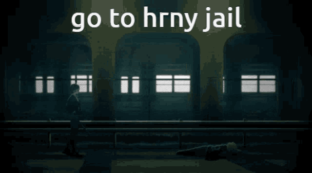a poster that says go to hrny jail in white letters