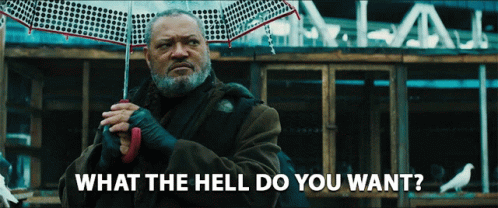 What The Hell Do You Want Laurence Fishburne GIF - What The Hell Do You Want Laurence Fishburne The Bowery King GIFs