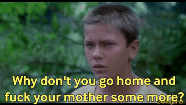 Stand By Me Fuck Your Mother GIF - Stand By Me Fuck Your Mother Motherfucker GIFs