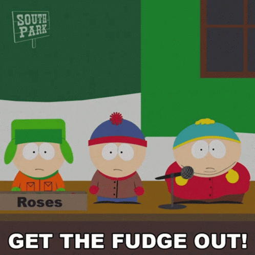 Get The Fudge Out Eric Cartman GIF - Get The Fudge Out Eric Cartman Stan Marsh GIFs