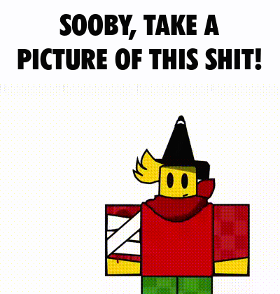 a picture of a roblox character that says ' sobby take a picture of this shit '