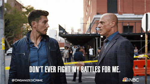 two men standing next to each other with a caption that says " don 't ever fight my battles for me "