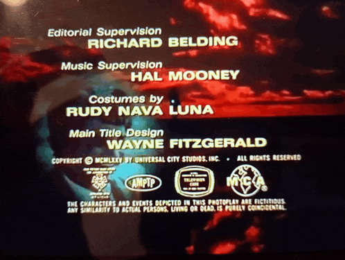 a screen that says editorial supervision richard belding music supervision hal mooney costumes by rudy nava luna