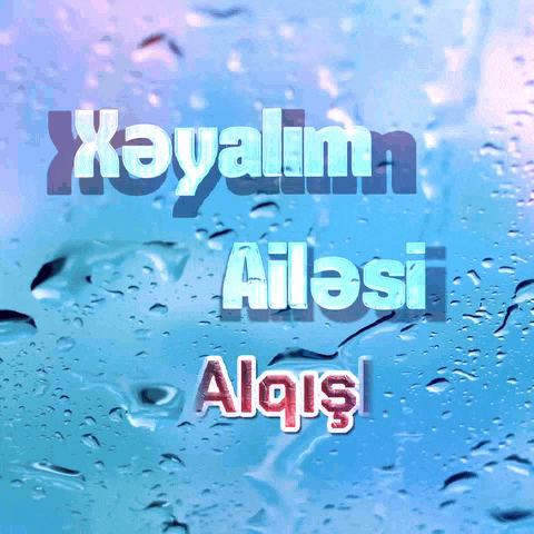 a blue background with a few drops of water and the words kayalim ailesi