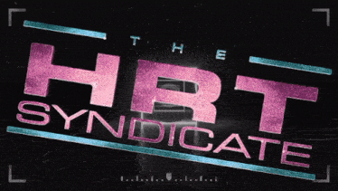 a sign that says the hrt syndicate in pink