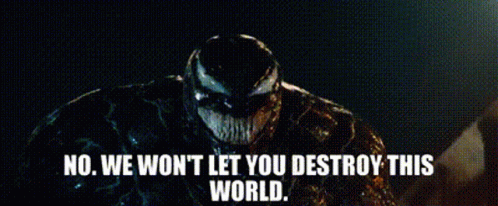 Venom No We Wont Let You Destroy This World GIF - Venom No We Wont Let You Destroy This World Saving The World GIFs