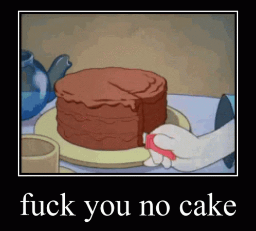 Fuck You No Cake GIF - Fuck You No Cake Cake GIFs