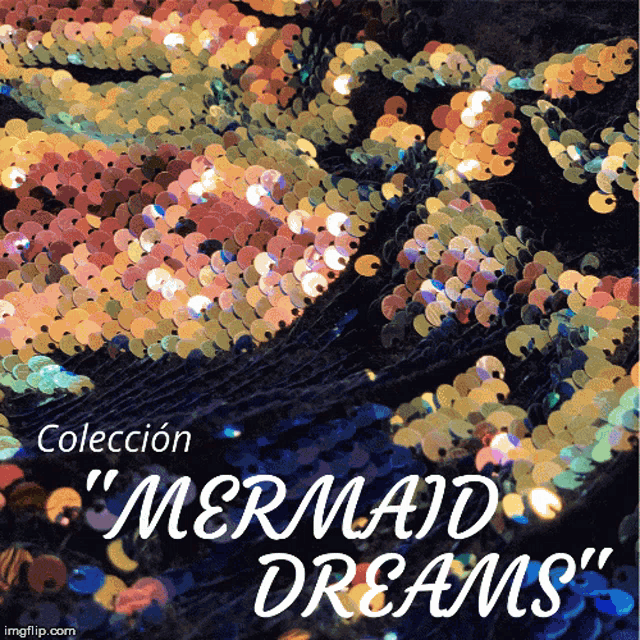 a close up of sequins with the words coleccion " mermaid dreams " below it