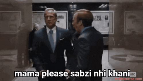 two men in suits standing next to each other with the caption mama please sabzi nhi khani on the bottom