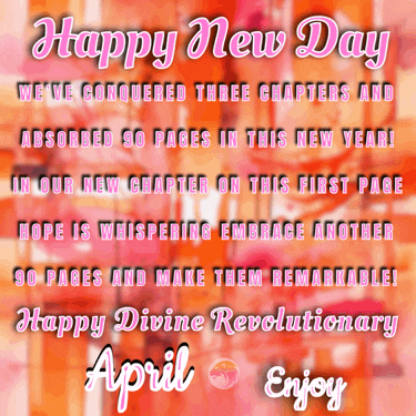 a poster that says happy new day and happy divine revolutionary on it
