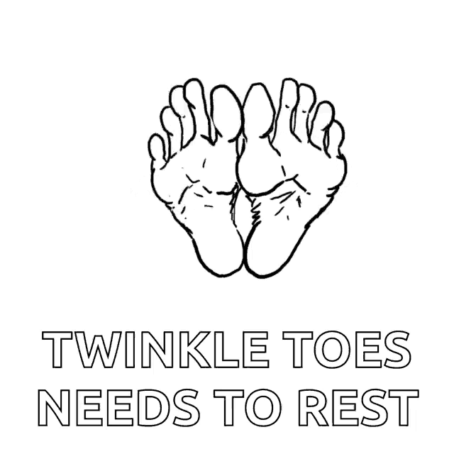 a black and white drawing of a pair of hands with the words " twinkle toes needs to rest " below them