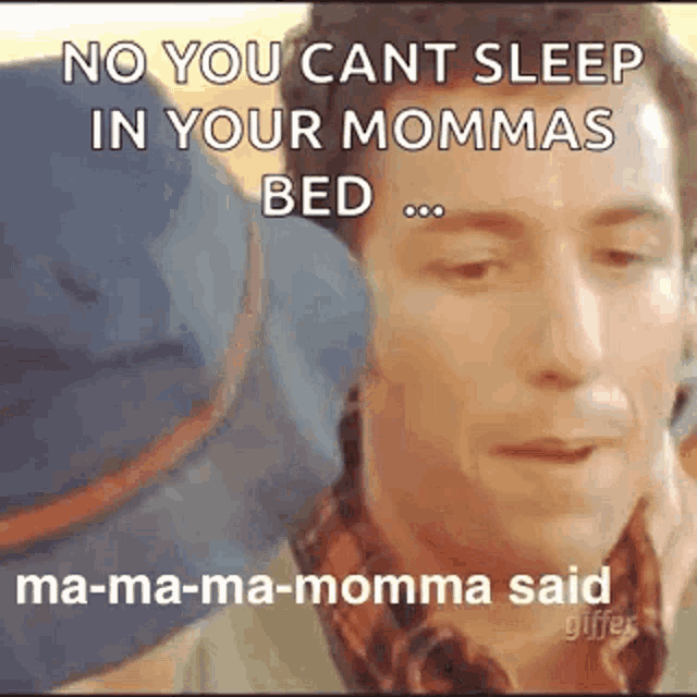 Momma Said Waterboy GIF - Momma Said Waterboy No You Cant Sleep GIFs