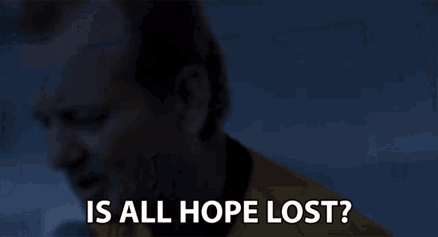 Is All Hope Lost No Hope GIF - Is All Hope Lost No Hope Singing GIFs