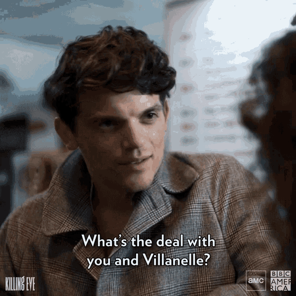 Whats The Deal With You And Villanelle Whats Up GIF - Whats The Deal With You And Villanelle Whats Up Whats Going On GIFs