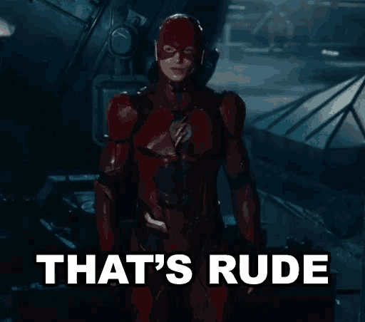 the flash is standing in front of a sign that says that 's rude