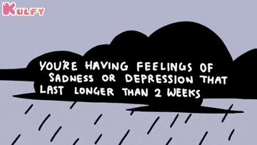 a cartoon says you 're having feelings of sadness or depression that last longer than 2 weeks ..