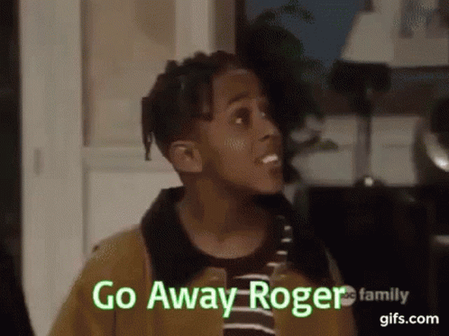 Go Home Leave GIF - Go Home Leave Go Away Roger GIFs
