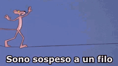 a pink panther walking on a tightrope with the words sono sospeso a un filo