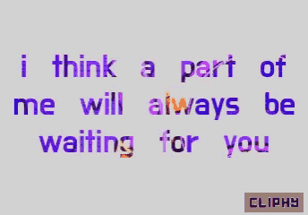 i think a part of me will always be waiting for you written in purple