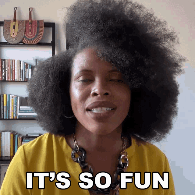 a woman says it 's so fun while smiling