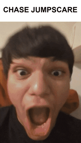 a picture of a man with his mouth open and the words chase jumpscare above him