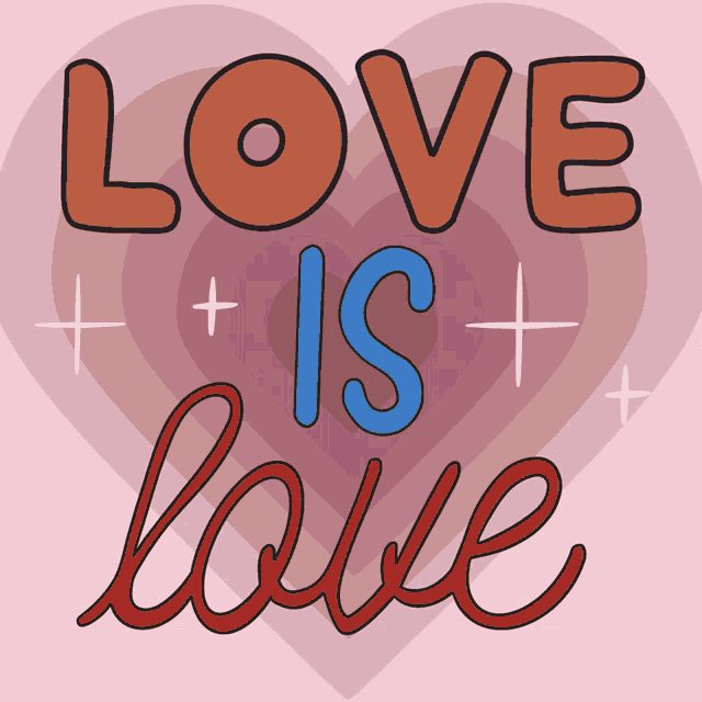 a pink heart with the words love is love written inside of it