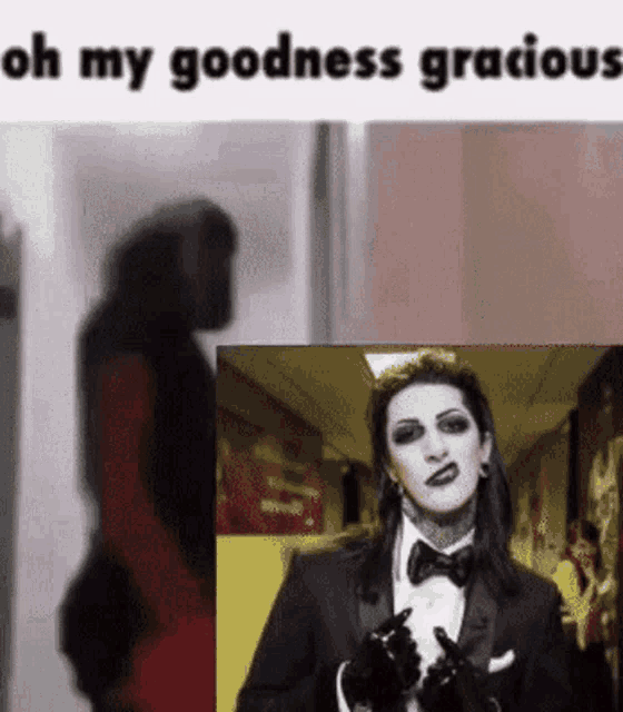 a picture of a man in a tuxedo with the words oh my goodness gracious below him