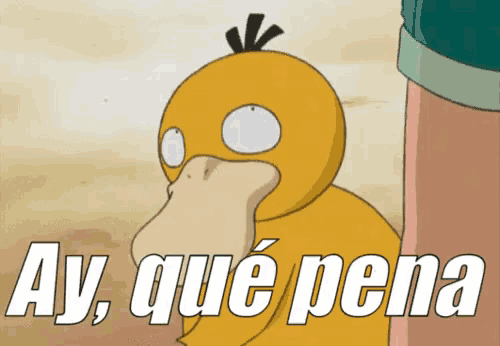 a cartoon duck with the words ay que pena on the bottom