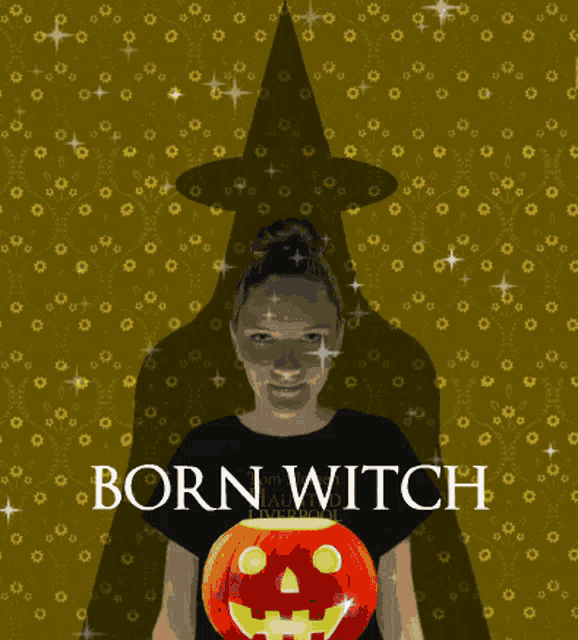 a woman in a witch hat is holding a pumpkin with the words born witch written on it