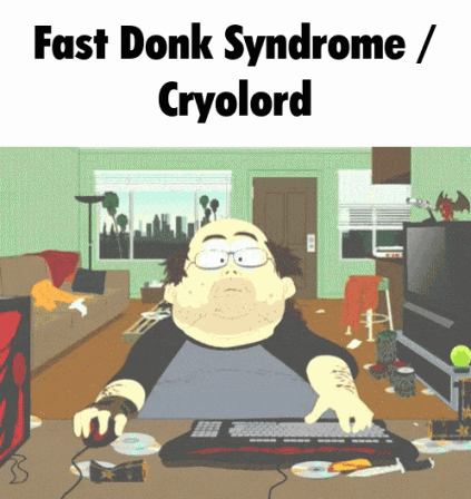 a cartoon of a man using a computer with the words fast donk syndrome / cryolord