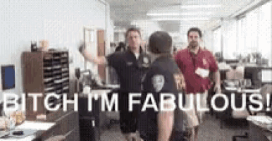 a group of police officers are standing in an office with the words `` bitch i 'm fabulous '' written on the bottom