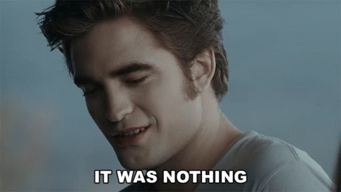 It Was Nothing Edward Cullen GIF - It Was Nothing Edward Cullen Robert Pattinson GIFs