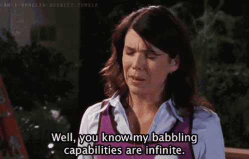 a woman is crying and says well you know my babbling capabilities are infinite .