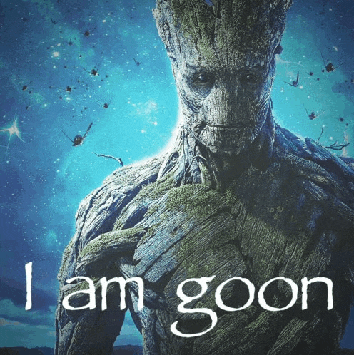 a poster of groot with the words " i am goon " on the bottom