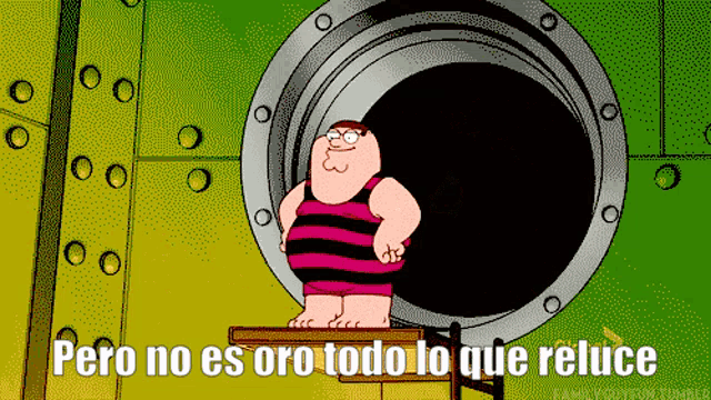 a cartoon of peter griffin says pero no es oro todo lo que reuce