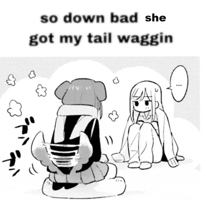 a black and white drawing of a girl sitting next to a dog with the caption `` so down bad she got my tail wagging '' .