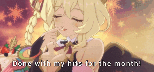 a picture of a blonde anime girl with the words done with my hits for the month