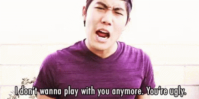 Nigahiga I Dont Want To Play With You Anymore GIF - Nigahiga I Dont Want To Play With You Anymore You Ugly GIFs