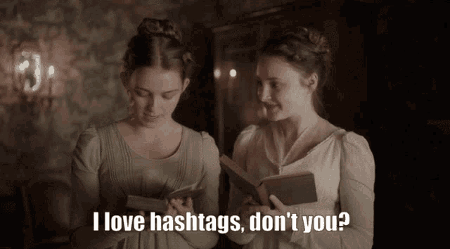two women are reading books and one of them says " i love hashtags don t you "
