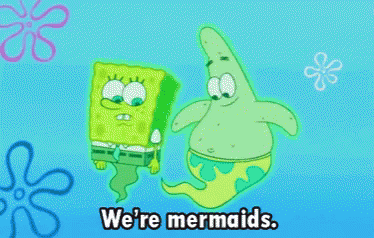 Mermaids Were Mermaids GIF - Mermaids Were Mermaids Spongebob GIFs