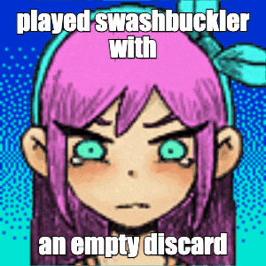 a picture of a girl with pink hair and green eyes with the caption played swashbuckler with an empty discard