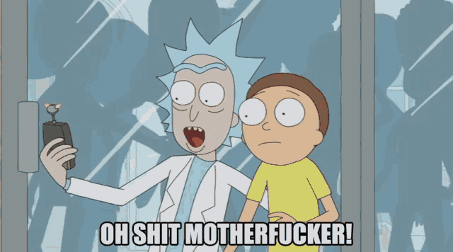 a cartoon of rick and morty with the words oh shit motherfucker on the bottom