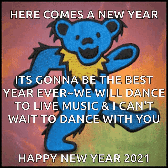 a picture of a grateful dead bear with a message that says happy new year 2021